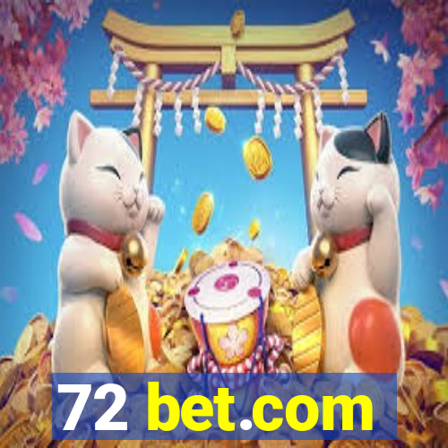 72 bet.com